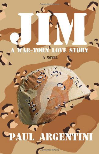 Jim: a War-torn Love Story - Paul Argentini - Books - Sunbury Press, Inc. - 9781934597682 - September 1, 2011