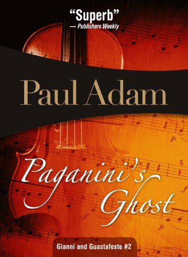 Cover for Paul Adam · Paganini's Ghost: Gianni and Guastafeste #2 (Giannia &amp; Gustafeste) (Paperback Book) (2010)