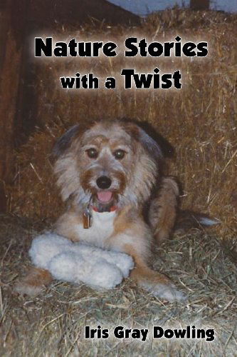 Cover for Iris G. Dowling · Nature Stories with a Twist (Paperback Book) (2013)