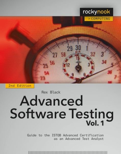 Cover for Rex Black · Advanced Software Testing - Vol. 1, 2nd Edition: Guide to the ISTQB Advanced Certification as an Advanced Test Analyst (Paperback Book) [2 Revised edition] (2015)