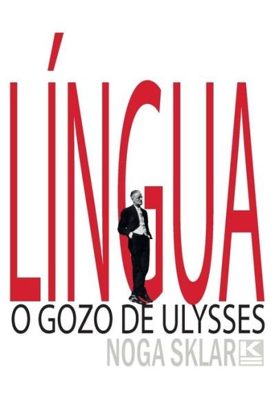Cover for Noga Sklar · Lingua - O gozo de Ulysses (Paperback Bog) (2018)