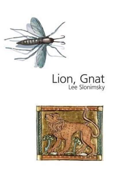 Cover for Lee Slonimsky · Lion, Gnat (Paperback Book) (2017)