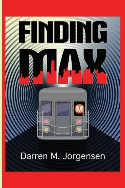 Cover for Darren M Jorgensen · Finding Max (Paperback Book) (2018)