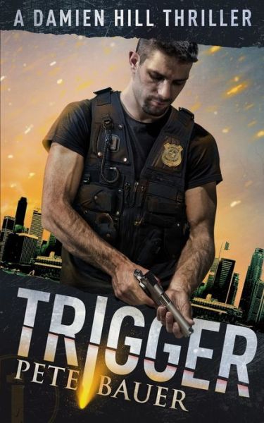 Cover for Pete Bauer · Trigger (Paperback Book) (2019)