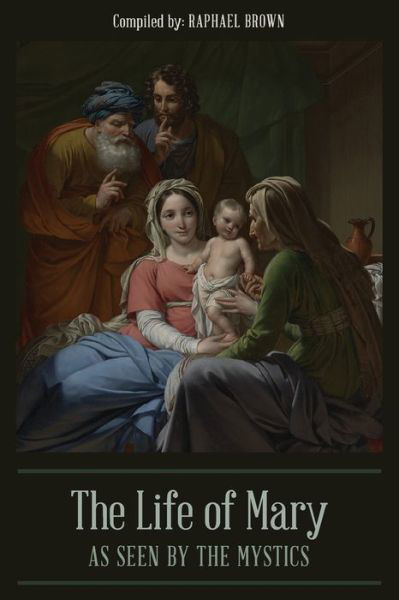 Cover for Raphael Brown · The Life of Mary As Seen By the Mystics (Paperback Book) (2019)