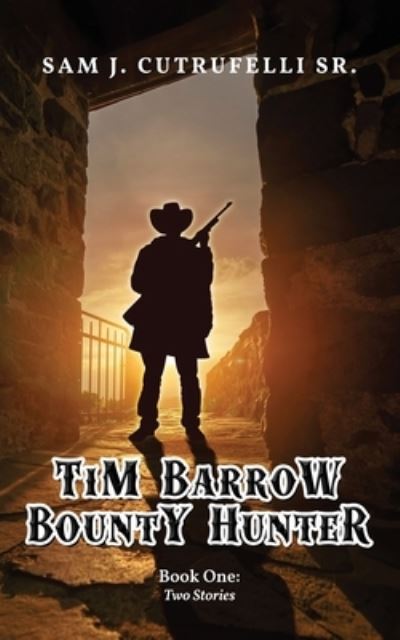 Cover for Cutrufelli, Sam, Sr. · Tim Barrow Bounty Hunter (Bok) (2022)