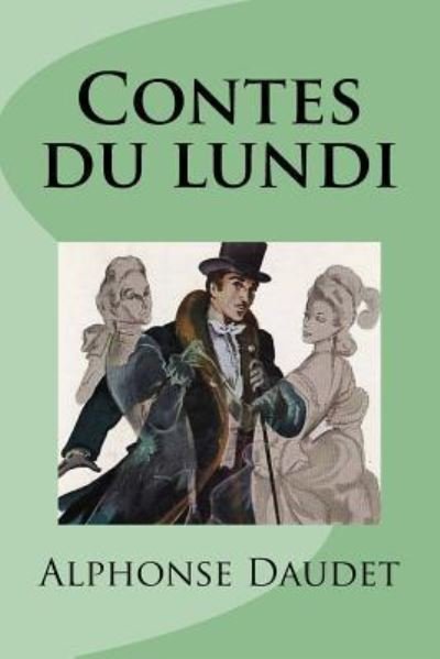 Cover for Alphonse Daudet · Contes du lundi (Paperback Book) (2017)
