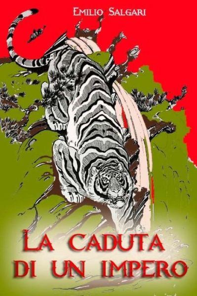 Cover for Emilio Salgari · La caduta di un impero (Paperback Book) (2017)