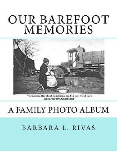 Cover for Barbara L Gingerich Rivas · Our Barefoot Memories (Paperback Book) (2017)