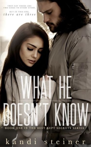 Cover for Kandi Steiner · What He Doesn't Know (Paperback Book) (2018)
