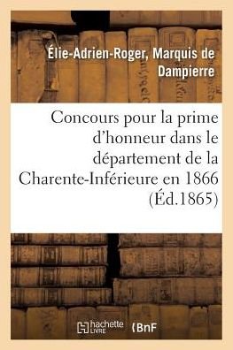 Cover for Dampierre · Concours Pour La Prime d'Honneur Dans Le Departement de la Charente-Inferieure En 1866 (Paperback Book) (2016)