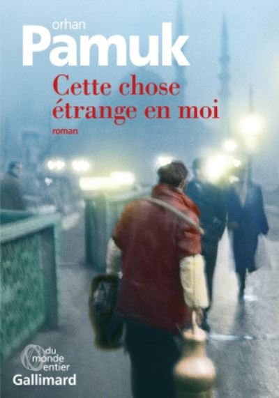 Cover for Orhan Pamuk · Cette chose etrange en moi (MERCH) (2017)