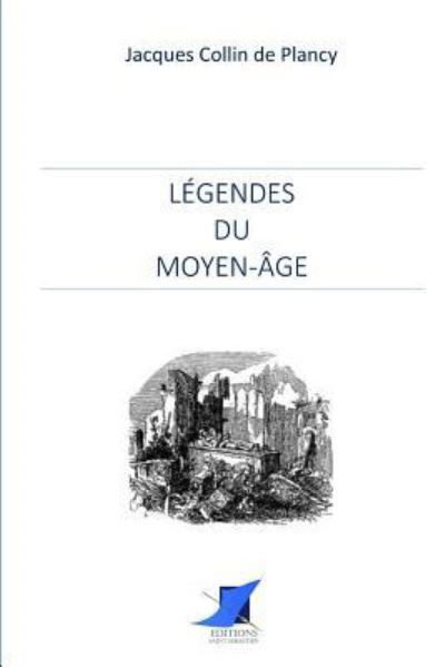 Cover for J Collin De Plancy · L gendes du Moyen- ge (Paperback Book) (2016)