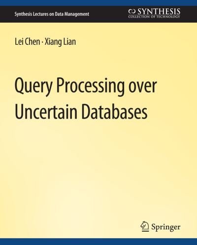 Cover for Lei Chen · Query Processing over Uncertain Databases (Bog) (2012)