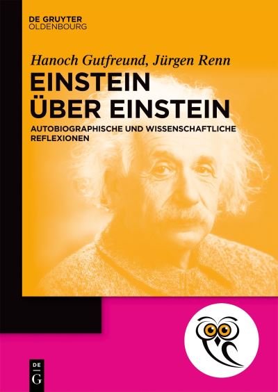 Einstein Über Einstein - Jürgen Renn - Bøger - de Gruyter GmbH, Walter - 9783110744682 - 5. december 2022