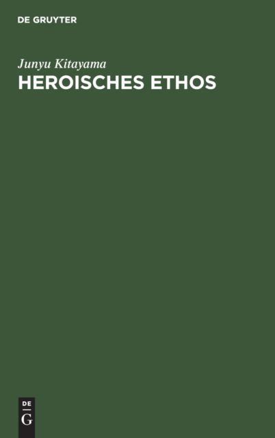 Cover for Junyu Kitayama · Heroisches Ethos (Book) (1944)