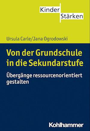 Von der Grundschule in die Sekundarstufe - Ursula Carle - Książki - Kohlhammer, W., GmbH - 9783170384682 - 2 listopada 2022