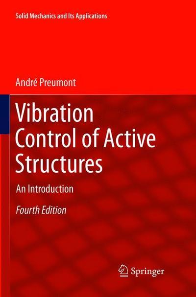 Cover for Andre Preumont · Vibration Control of Active Structures (Bog) [Softcover reprint of the original 4th ed. 2018 edition] (2019)