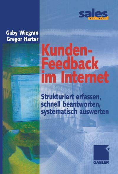 Cover for Gaby Wiegran · Kunden-Feedback im Internet (Paperback Book) [Softcover reprint of the original 1st ed. 2002 edition] (2012)