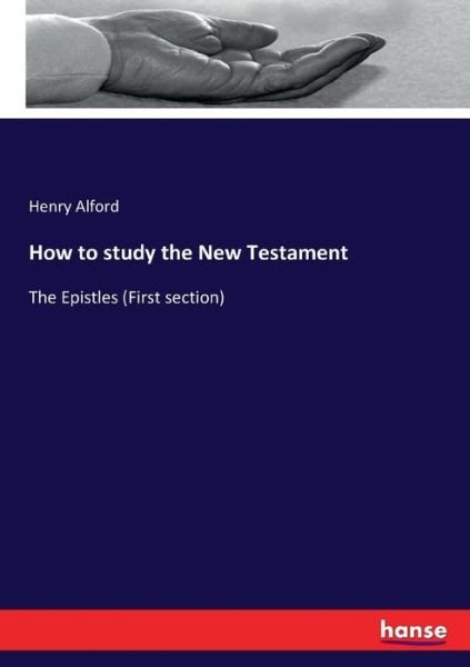 Cover for Henry Alford · How to study the New Testament (Paperback Bog) (2017)