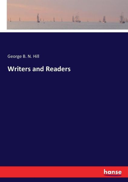 Writers and Readers - Hill - Bøger -  - 9783337385682 - 12. november 2017