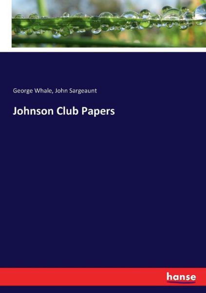 Cover for George Whale · Johnson Club Papers (Paperback Book) (2017)