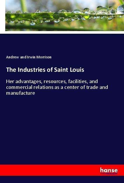 Cover for Morrison · The Industries of Saint Louis (Bok)