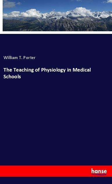 Cover for Porter · The Teaching of Physiology in Me (Buch)