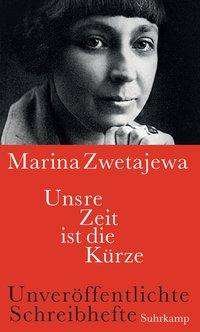 Cover for Zwetajewa · Unsre Zeit ist die Kürze (Buch)
