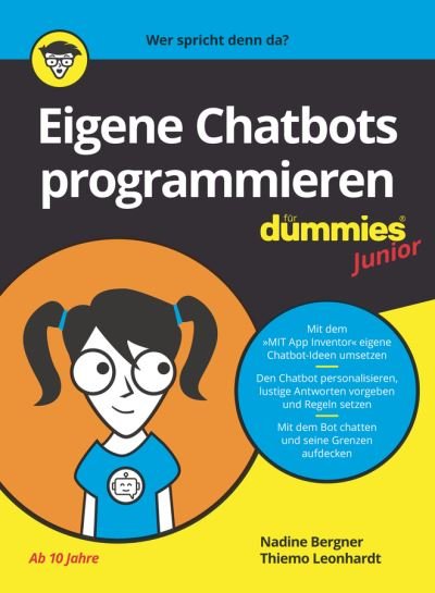 Cover for Nadine Bergner · Eigene Chatbots programmieren fur Dummies Junior - Fur Dummies (Paperback Book) (2020)