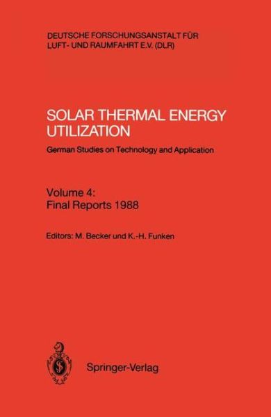 Cover for Manfred Becker · Solar Thermal Energy Utilization: German Studies on Technology and Application (Pocketbok) [Softcover reprint of the original 1st ed. 1991 edition] (1991)