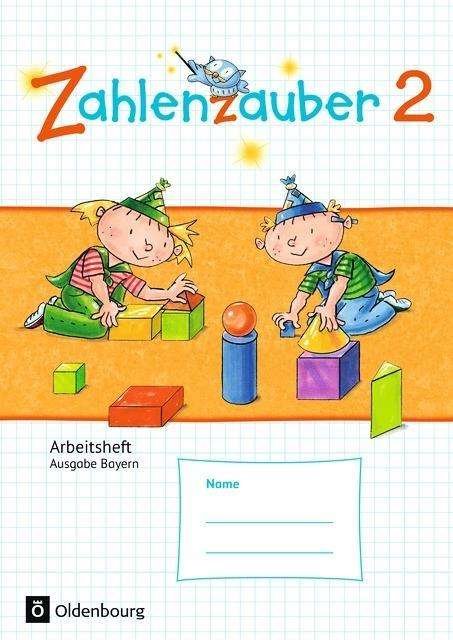 Cover for Ruth Dolenc-petz, Prof. Dr. Hedwig Gasteiger, Petra Ihn-huber, Christine Kullen, Elisabeth Plankl · Zahlenzauber.BY. 2.Sj.Arbeitsheft (Book)