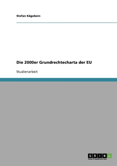 Cover for Stefan Kagebein · Die 2000er Grundrechtecharta der EU (Paperback Book) [German edition] (2007)
