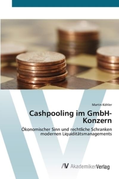 Cover for Köhler · Cashpooling im GmbH-Konzern (Buch) (2012)