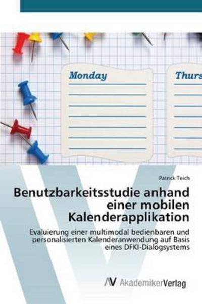 Cover for Teich Patrick · Benutzbarkeitsstudie Anhand Einer Mobilen Kalenderapplikation (Paperback Bog) (2015)