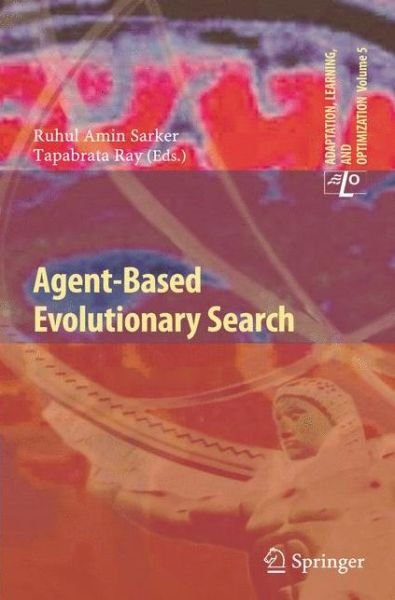 Cover for Ruhul a Sarker · Agent-Based Evolutionary Search - Adaptation, Learning, and Optimization (Taschenbuch) [2010 edition] (2012)