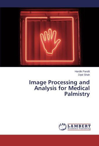 Cover for Dipti Shah · Image Processing and Analysis for Medical Palmistry (Paperback Book) (2014)