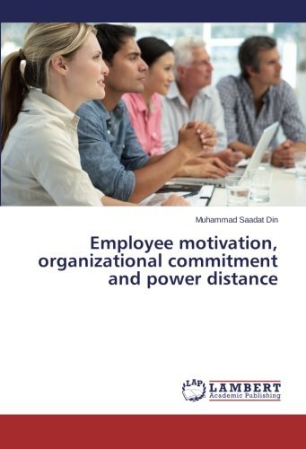 Employee Motivation, Organizational Commitment and Power Distance - Muhammad Saadat Din - Kirjat - LAP LAMBERT Academic Publishing - 9783659531682 - maanantai 16. kesäkuuta 2014