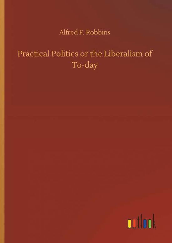 Cover for Robbins · Practical Politics or the Liber (Buch) (2018)