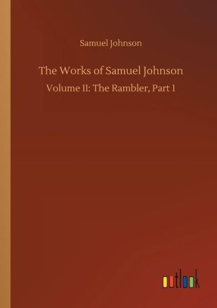 The Works of Samuel Johnson - Johnson - Livros -  - 9783734010682 - 20 de setembro de 2018