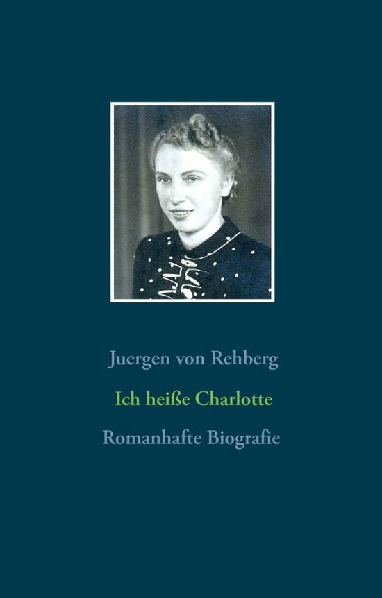 Cover for Rehberg · Ich heiße Charlotte (Book)