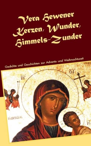 Cover for Hewener · Kerzen, Wunder, Himmels-Zunder (Buch) (2019)