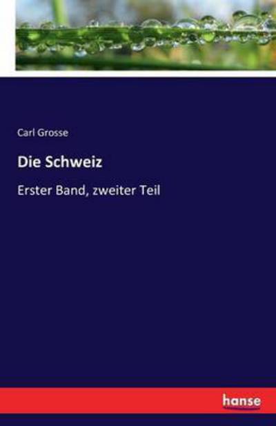 Cover for Grosse · Die Schweiz (Bok) (2016)