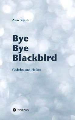 Cover for Segerer · Bye Bye Blackbird (Bog) (2019)