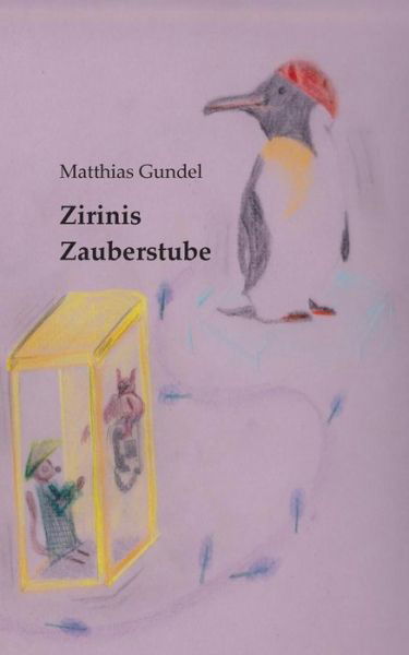 Cover for Gundel · Zirinis Zauberstube (Bok) (2019)