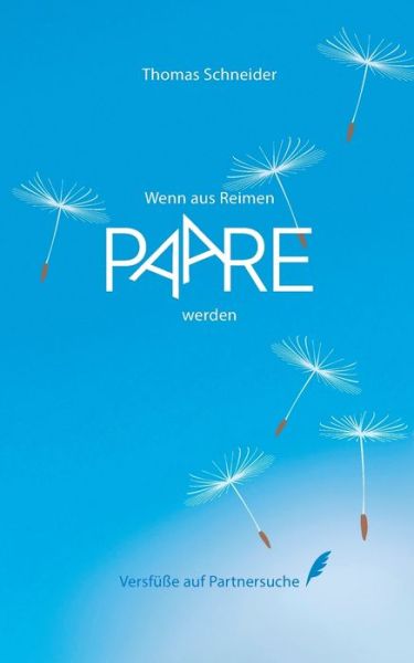 Cover for Thomas Schneider · Wenn aus Reimen Paare werden: Versfusse auf Partnersuche (Paperback Book) (2020)