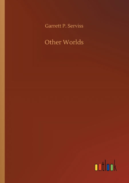 Cover for Garrett P Serviss · Other Worlds (Paperback Book) (2020)