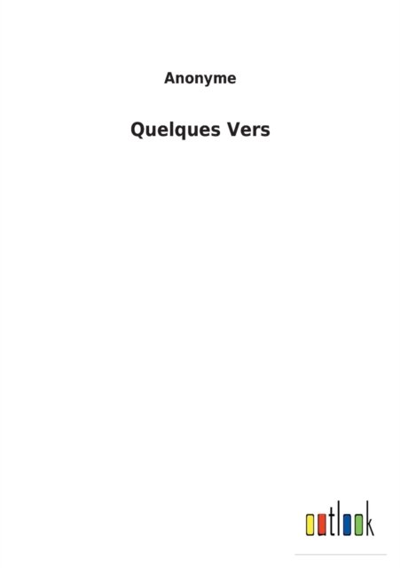 Cover for Anonyme · Quelques Vers (Pocketbok) (2022)