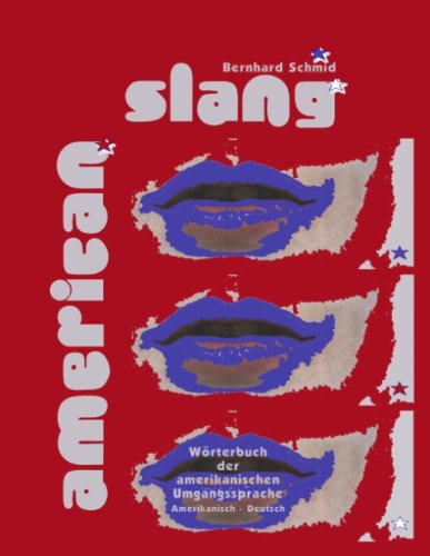 Cover for Bernhard Schmid · American Slang: Woerterbuch der amerikanischen Umgangsprache Amerikanisch-Deutsch (Paperback Book) [German edition] (2003)