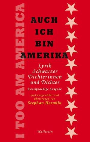 Cover for Detering, Heinrich; Hermlin, Stephan; Ãœbersetzt, Von Hermlin Stephan; Kraaz, Eva Tanita; Sina, Kai · I Too Am America / Auch Ich Bin Amerika (Buch)